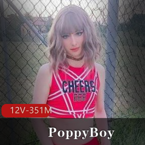 伪娘PoppyBoy纤细合集OnlyFans首发12V351M